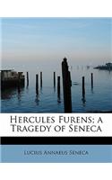 Hercules Furens; A Tragedy of Seneca: (English)