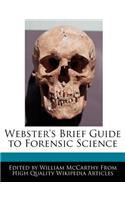 Webster's Brief Guide to Forensic Science