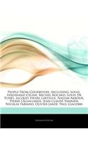 Articles on People from Courbevoie, Including: Louis-Ferdinand C Line, Michel Rocard, Louis de Fun S, Jacques Henri Lartigue, Nassim Akrour, Pierre Lagaillarde, Jean-Claude Vannier, Nicolas Fabia(English)