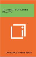 The Reality of Divine Healing