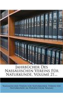 Jahrbucher Des Nassauischen Vereins Fur Naturkunde, Volume 21...