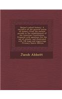 Harper's School History. a Narrative of the General Course of History from the Earliest Periods to the Establishment of the American Constitution. Prepared with Questions for the Use of Schools, and Illustrated with 150 Maps and Engravings - Primar: (English)