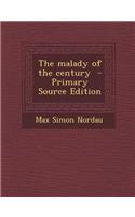 The Malady of the Century - Primary Source Edition: (English)