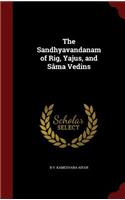 Sandhyavandanam of Rig, Yajus, and Sâma Vedins