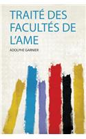 Traité Des Facultés De L'ame