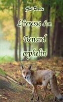 L'Ivresse D'un Renard Orphelin 2, Une Nouvelle Famille