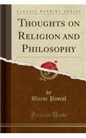 Thoughts on Religion and Philosophy (Classic Reprint)
