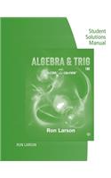 Study Guide with Student Solutions Manual for Larson's Algebra & Trigonometry, 10th