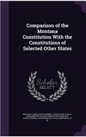 Comparison of the Montana Constitution with the Constitutions of Selected Other States