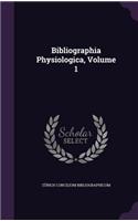 Bibliographia Physiologica, Volume 1
