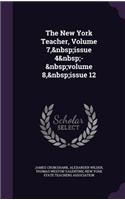 The New York Teacher, Volume 7, Issue 4 - Volume 8, Issue 12
