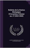 Bulletin de La Station Biologique D'Arcachon Volume No. 17 (1915-1920)