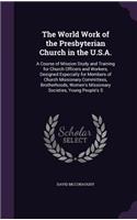 The World Work of the Presbyterian Church in the U.S.A.