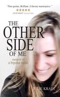 The Other Side of Me - memoir of a bipolar mind: (English)