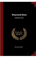 Wind And Wave: Selected Tales