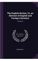 The English Review, Or, an Abstract of English and Foreign Literature; Volume 16
