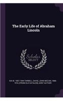 The Early Life of Abraham Lincoln