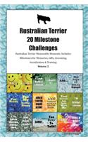 Rustralian Terrier 20 Milestone Challenges Rustralian Terrier Memorable Moments.Includes Milestones for Memories, Gifts, Grooming, Socialization & Training Volume 2