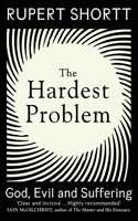 Hardest Problem: God, Evil and Suffering