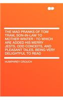 The Mad Pranks of Tom Tram, Son-In-Law to Mother Winter