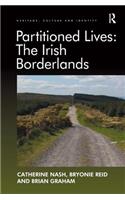 Partitioned Lives: The Irish Borderlands