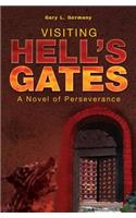 Visiting Hell's Gates: A Novel of Perseverance