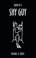 Diary Of A Shy Guy