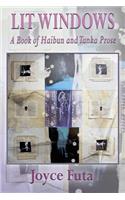 Lit Windows: A Book of Haibun and Tanka Prose