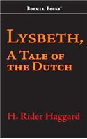 Lysbeth, a Tale of the Dutch