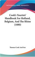 Cook's Tourists' Handbook for Holland, Belgium, and the Rhine (1880)