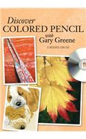 Discover Colored Pencil with Gary Greene