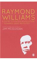 Raymond Williams: A Short Counter Revolution