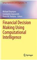 Financial Decision Making Using Computational Intelligence