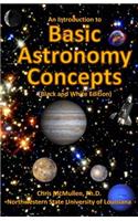 An Introduction to Basic Astronomy Concepts (Black and White Edition)