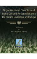 Organizational Structure of Deep Ground Reconnaissance for Future Divisions and Corps