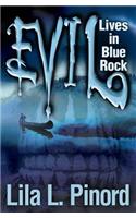 Evil Lives in Blue Rock