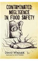 Contaminated, Negligence in Food Safety