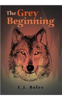 The Grey Beginning