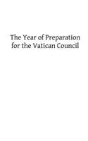 The Year of Preparation for the Vatican Council: (English)