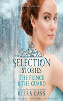 Selection Stories: The Prince & the Guard Lib/E