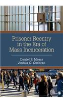 Prisoner Reentry in the Era of Mass Incarceration