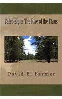 Caleb Elgin: The Rise of the Clans(English)