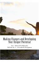 Making Changes and Developing Your Unique Potential