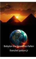 Babylon the Great has Fallen