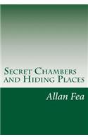 Secret Chambers and Hiding Places