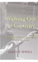Walking Out of Captivity