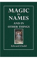 Magic in Names and in Other Things