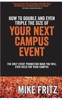 How to Double and Even TRIPLE The Size of Your Next Campus Event