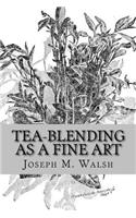 Tea-Blending As a Fine Art
