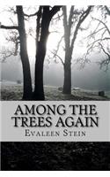 Among the Trees Again